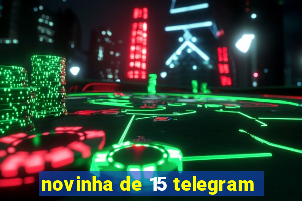 novinha de 15 telegram